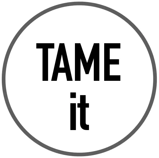 Tame it